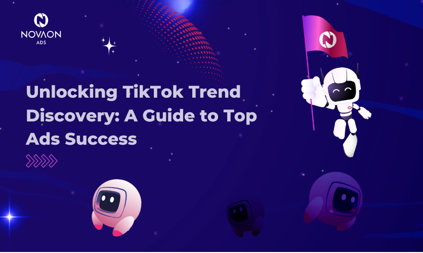 Unlocking Tiktok Trend Discovery A Guide To Top Ads Success