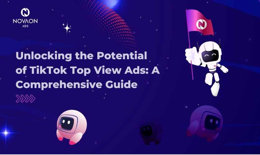 Unlocking The Potential Of Tiktok Top View Ads A Comprehensive Guide